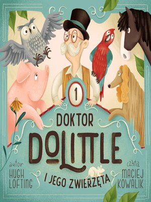 cover image of Doktor Dolittle i jego zwierzęta